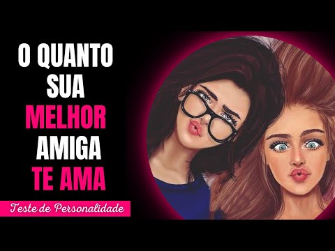 Descubra o amor de sua melhor amiga com este teste de personalidade