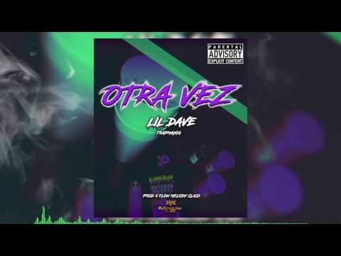 Lil Dave - Otra Vez - Sensual Trap prod. by Flow Melody Class
