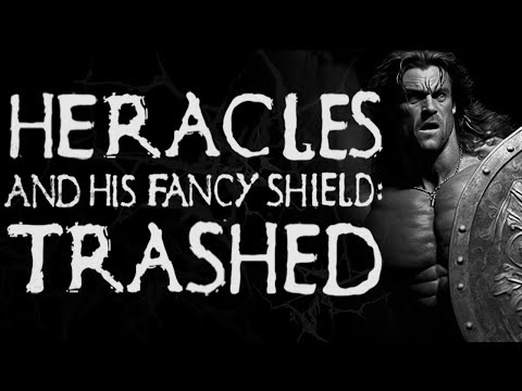 Hercules and his fancy shield: TRASHED