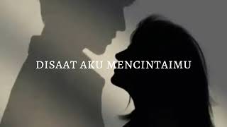 Download lagu Disaat aku mencintaimu - [ slowed reverb ] mp3