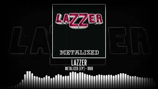 Lazzer - Metalized [Full EP - 1988]