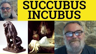 🔵 Succubus Meaning - Incubus Definition - Demons - Succubus Examples - Incubus Defined
