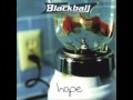 Blackball "Everybody Wants To Get Over It"