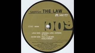 Santoshi  - The Law (Koala Remix) 2000