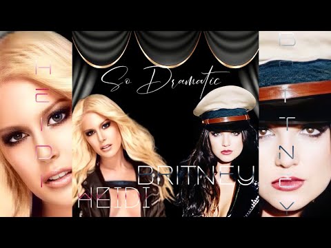 Britney Spears & Heidi Montag - So Dramatic