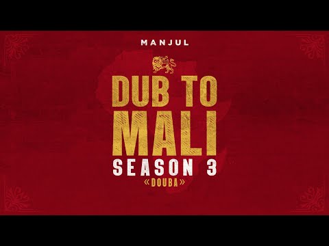 📀 Manjul - Dub To Mali Season 3 : Douba [Full Album]
