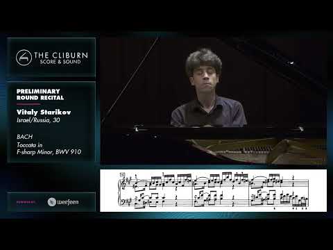 Vitaly Starikov: BACH Toccata in F-sharp Minor, BWV 910 – CLIBURN SCORE & SOUND