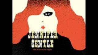 Jennifer Gentle - Come closer