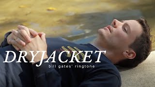 Dryjacket - Bill Gates' Ringtone (Official Music Video)