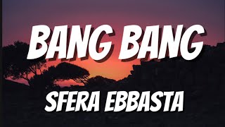 Sfera Ebbasta- Bang Bang (Testo/Lyrics)
