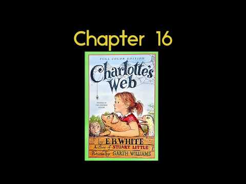 Charlotte’s Web Chapter 16 Read Aloud