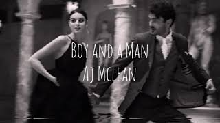 Aj Mclean (Backstreet boys)//  &#39;Boy and a Man&#39; Video lyrics