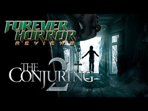 The Conjuring 2 (2016) - Forever Horror Movie Review