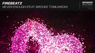 Firebeatz feat. Brooke Tomlinson - Never Enough