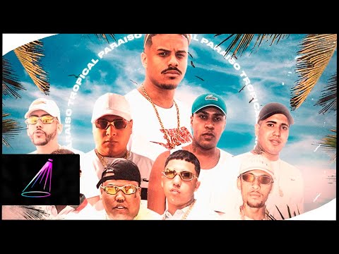 PARAÍSO TROPICAL 2 - Menor da VG, Lele JP, GP, IG, Kadu, Cebezinho, Ryan SP e Joãozinho VT