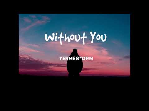 YERMESTORN - Without You (Remake Avicii x Sandro Cavazza)