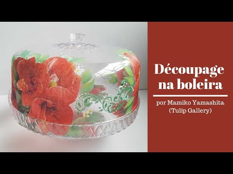 Decoupage na Boleira - Programa Arte que Faz