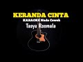 Keranda Cinta Karaoke Tasya Rosmala Nada Cewek