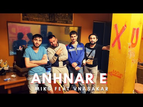 MikS feat. Vnasakar - ANHNAR E (Armenian Rap)