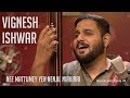 Vignesh Ishwar | Nee Mattumey | Raga Kapi | MadRasana Unplugged Season 04 Episode 04