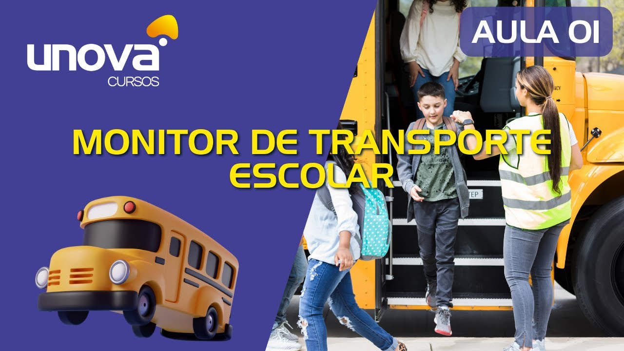 UNOVA CURSOS GRATUITOS | Monitor de Transporte Escolar:  Aula 01