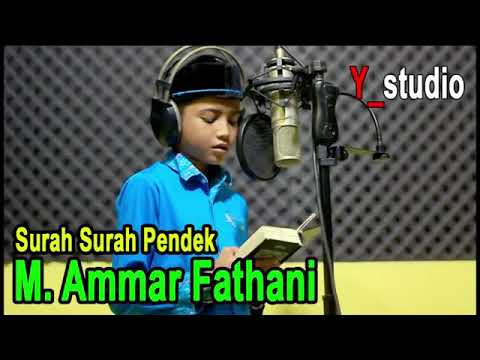 M Ammar Fathani - Surah Pendek sangat indah didengarkan