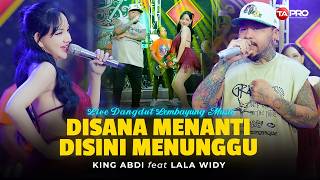 Download lagu THERE WAITING, HERE WAITING - KING ABDI FT LALA WIDY (LIVE DANGDUT LEMBAYUNG MUSIC) mp3
