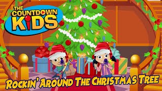 Rockin&#39; Around The Christmas Tree - The Countdown Kids | Kids Songs &amp; Nursery Rhymes | Lyric Video
