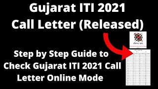 Gujarat ITI 2021 Call Letter (Released) - How to Download Gujarat ITI 2021 Call Letter Online Mode