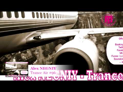 OUT NOW : Alex NEGNIY - Trance Air - Edition #96