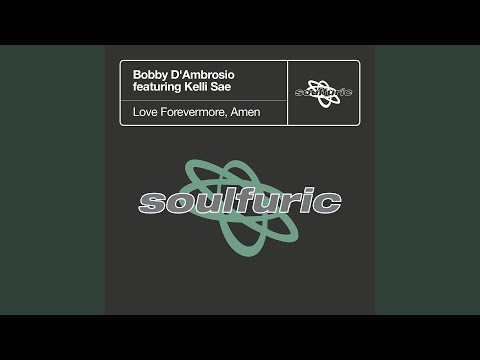 Love Forevermore, Amen (feat. Kelli Sae) (B & E's Save Our Soul Dub)
