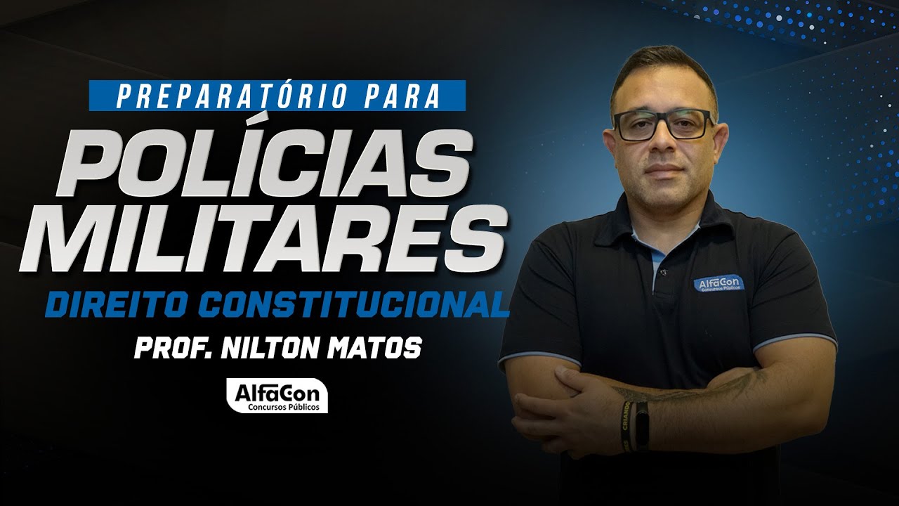 Preparatório para Polícias Militares - Direito Constitucional - AlfaCon