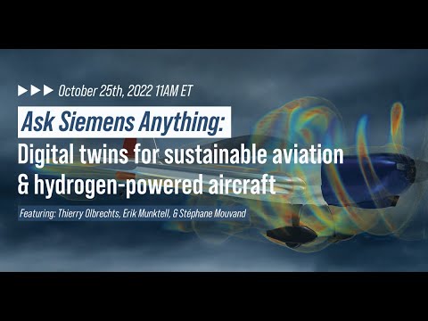 On-Demand AMA – Ask Siemens Anything: Digital twins for sustainable aviation and hydrogen-powered aircraft