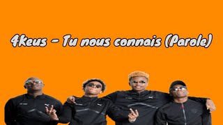 4KEUS - Tu nous connais (Parole)