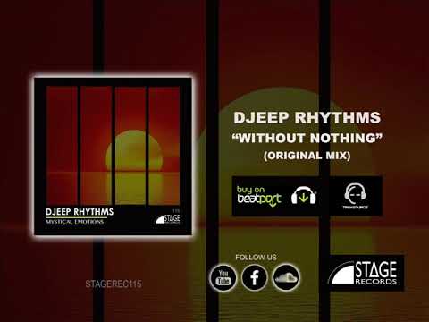 Djeep Rhythms   Without Nothing (Original Mix) Stage Records 2021 Cinematic Relax Downtempo