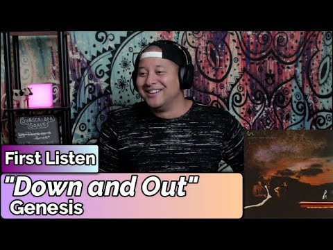 Genesis- Down and Out (First Listen)