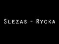 Slezas - Rycka 