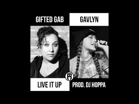 Live It Up feat. Gavlyn & Gifted Gab Prod. by DJ Hoppa