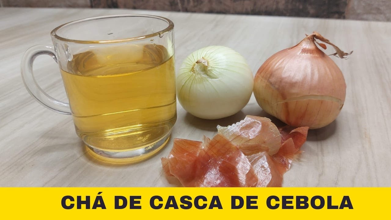 CHÁ DE CASCA DE CEBOLA - BENEFÍCIOS E COMO FAZER