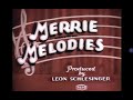 Warner Bros Productions Corporation Merrie Melodies 1934 1995 Turner Dubbed Version