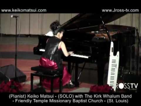James Ross @ (Piano Solo) - Keiko Matsui with Kirk Whalum and Friends - www.Jross-tv.com