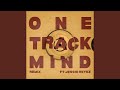 ONE TRACK MIND Feat Jessie Reyez Remix
