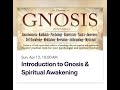 Introduction To Gnosis & Spiritual Awakening