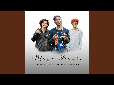 Mage Baari (feat. Minu Boy, Irshad Bro & Bobby Ky)