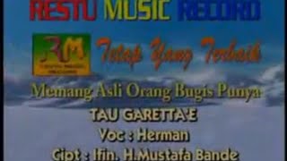 Download lagu TAU GARETTA'E (HERMAN SAYANG) - ALM. HERMAN mp3