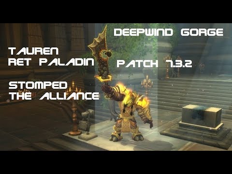Tauren Ret Paladin PVP BG 7.3.2 - Stomped the Alliance