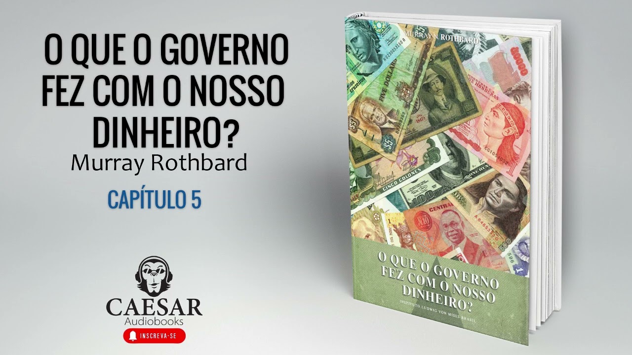 O que o governo fez com o nosso dinheiro? - Capitulo 5