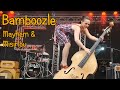 Bamboozle - Mayhem & Misirlou (on the bass!)