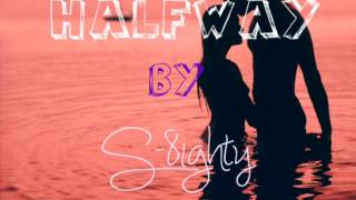 Halfway by S-8ighty