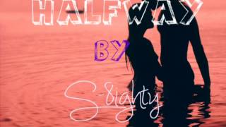 Halfway by S-8ighty